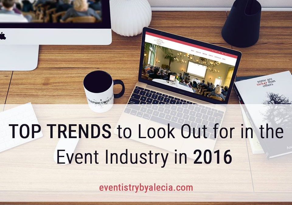 Top Trends to Look Out for in the ‪Event Industry‬ in 2016