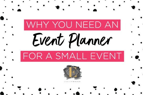 why you need an event planner