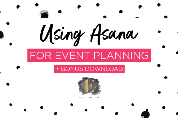 Using Asana for Event Planning