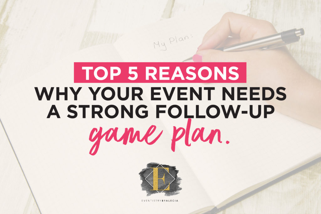 Top 5 Reasons Why Your Event Needs a Strong Follow-Up Game Plan Blog Title