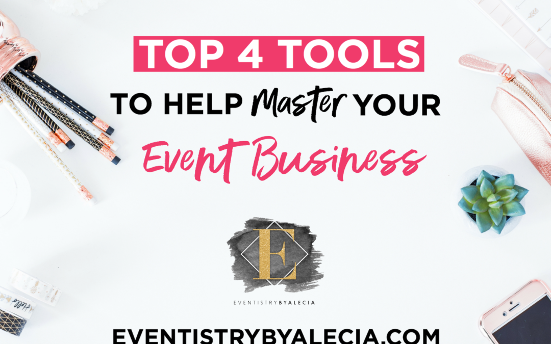 Top 4 Tools to Help Master Your Event Business