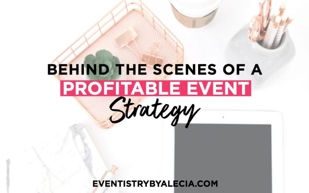 behind the scenes of a profitable event strategy