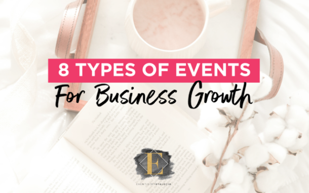 8 Types Of Events For Business Growth - Eventistry