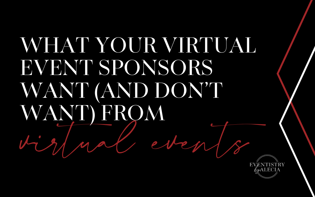 What Your Virtual Event Sponsors Want (and Don’t Want) from Virtual Events